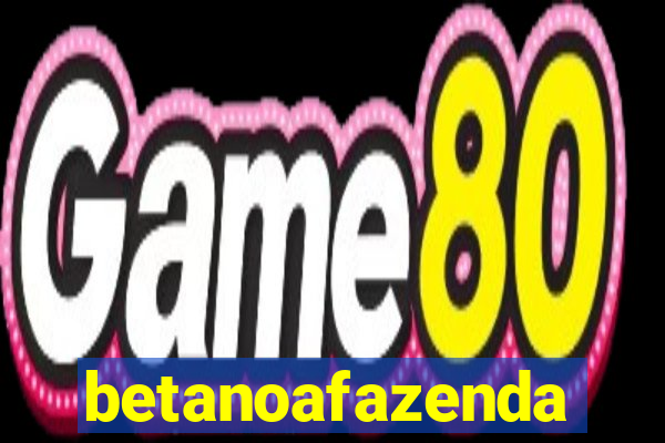 betanoafazenda