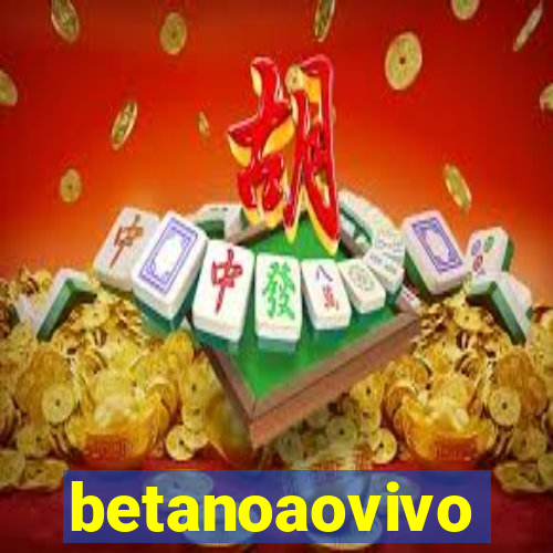 betanoaovivo