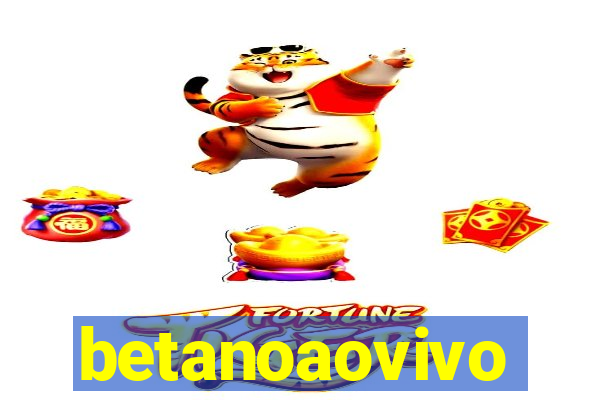 betanoaovivo