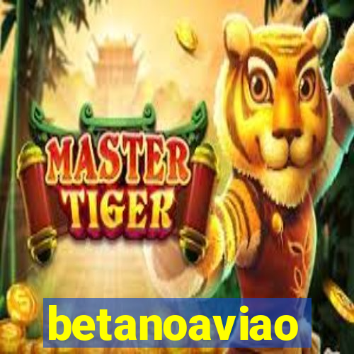 betanoaviao