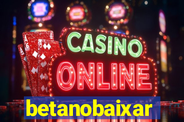 betanobaixar