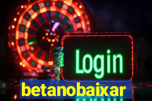 betanobaixar