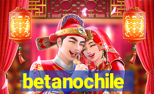 betanochile