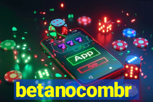 betanocombr