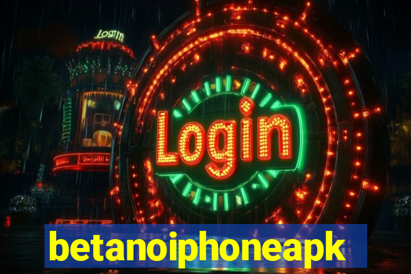 betanoiphoneapk