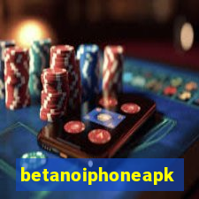 betanoiphoneapk