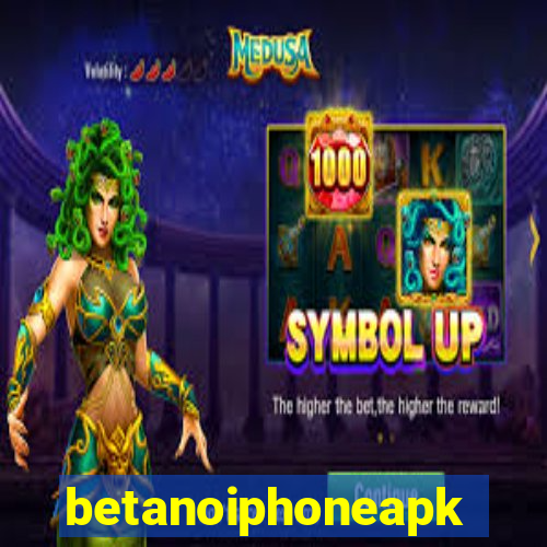 betanoiphoneapk