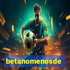 betanomenosde