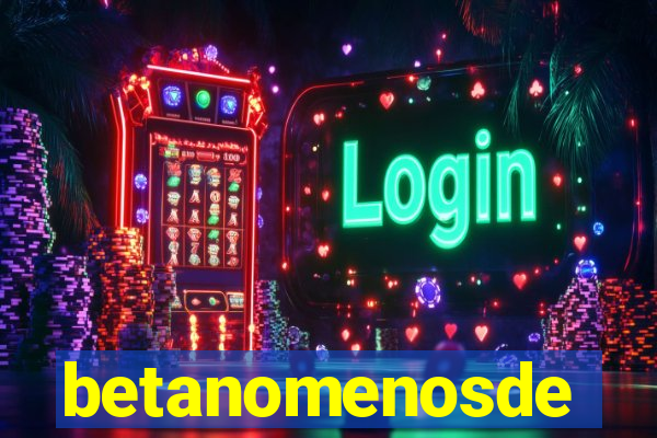 betanomenosde
