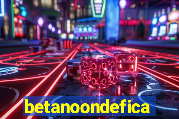 betanoondefica