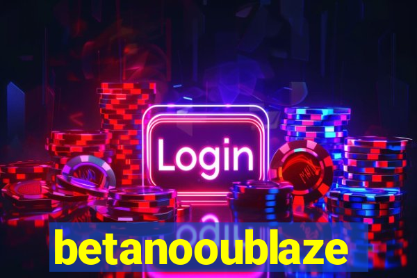 betanooublaze