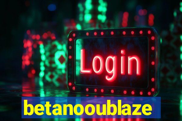 betanooublaze