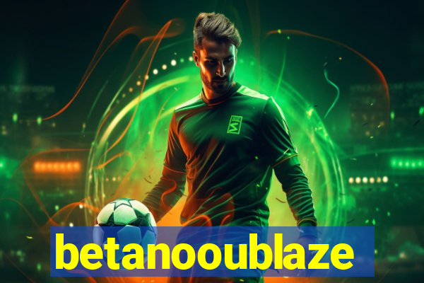 betanooublaze