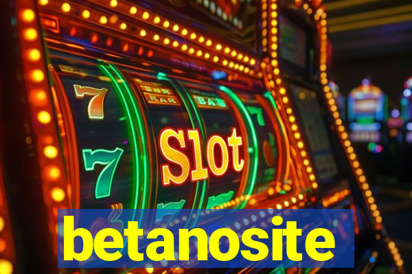 betanosite