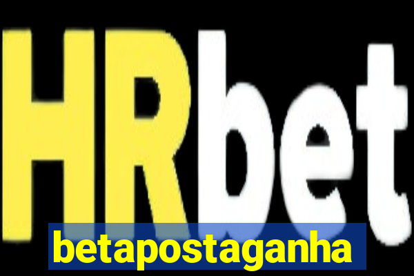 betapostaganha