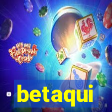 betaqui
