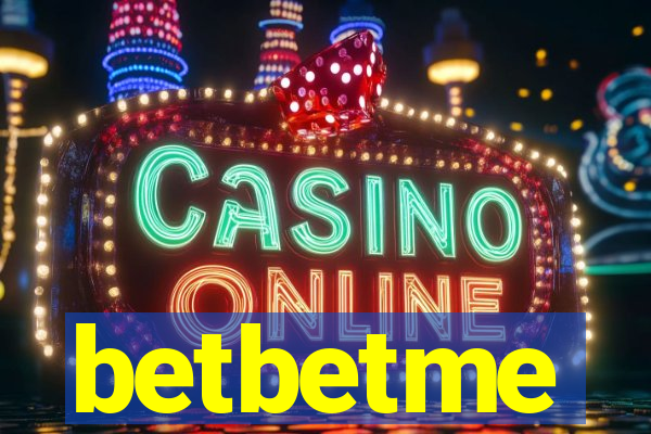 betbetme