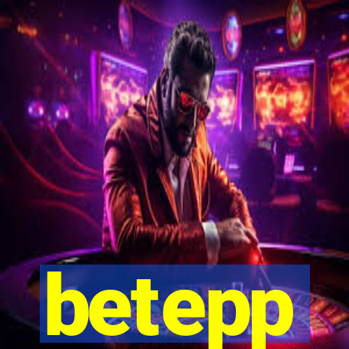 betepp