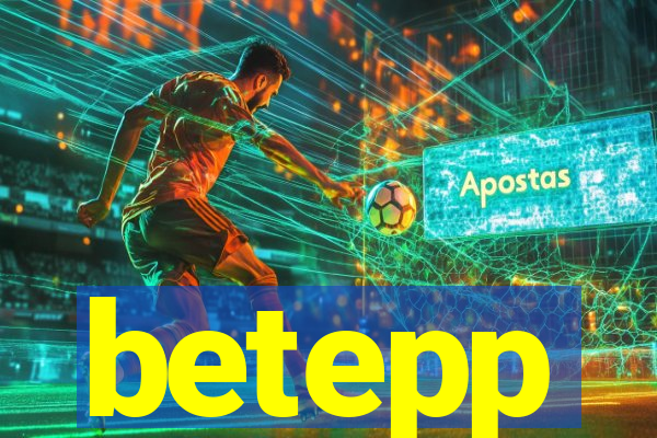 betepp