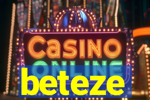 beteze