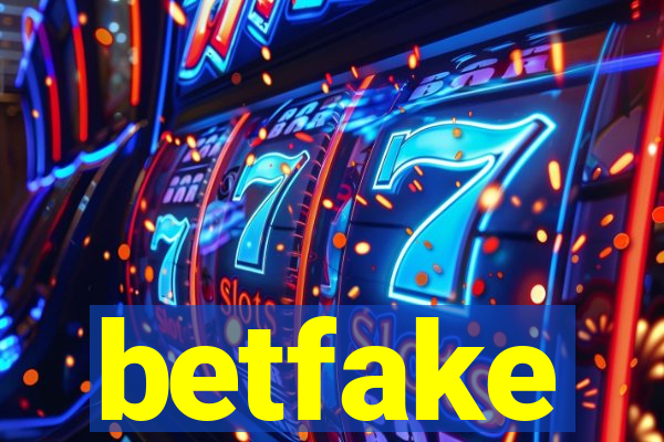 betfake
