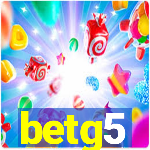 betg5