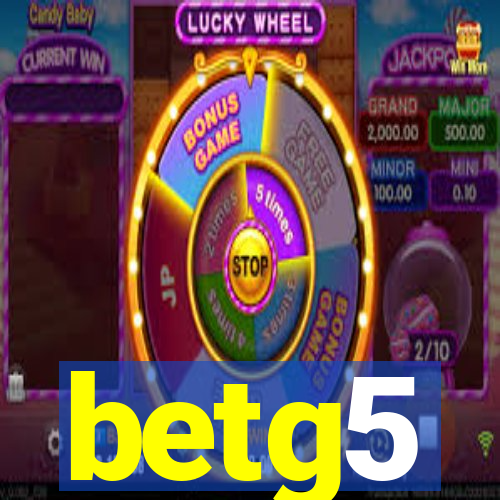 betg5