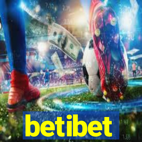 betibet