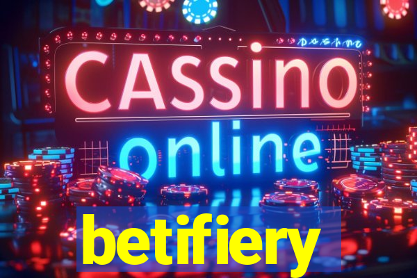 betifiery