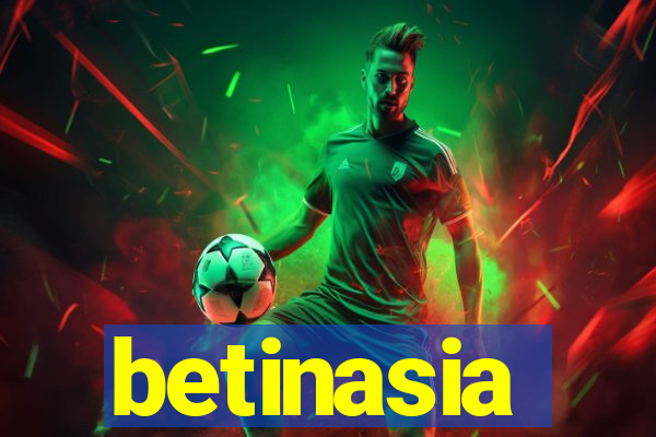 betinasia