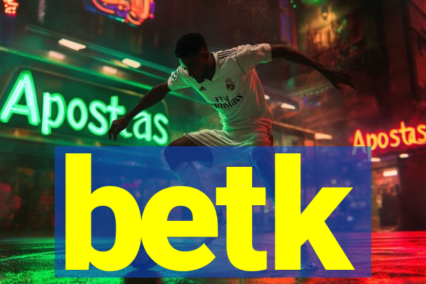 betk