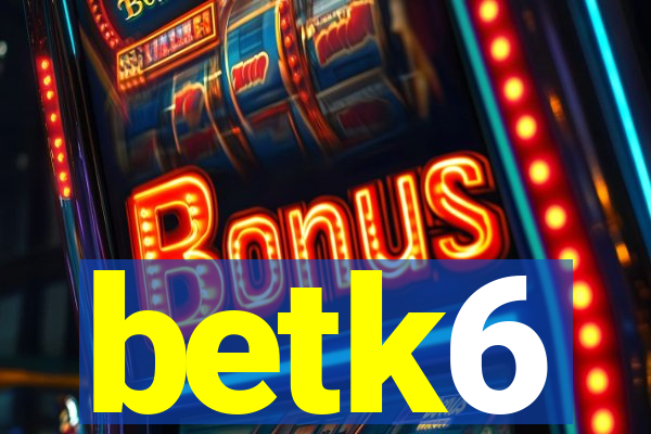 betk6