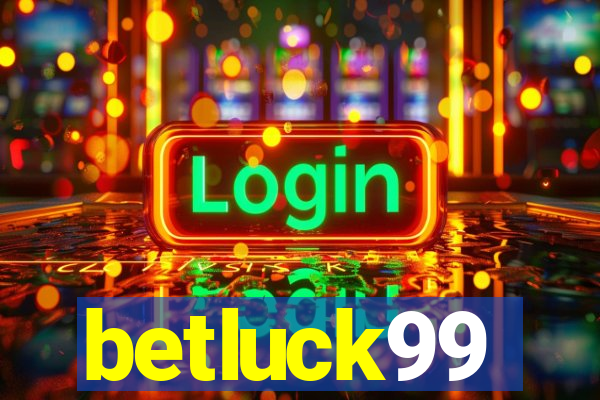 betluck99