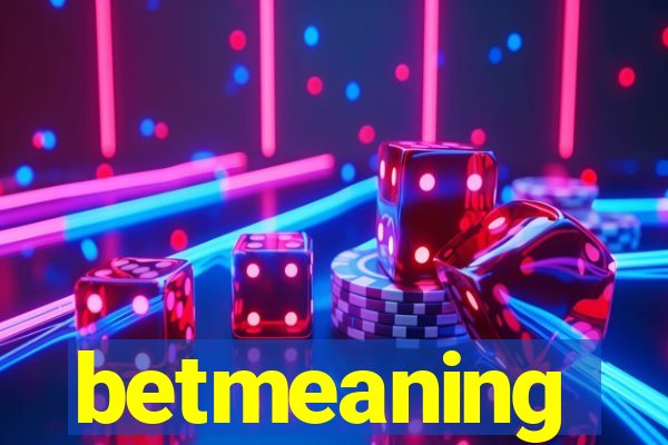 betmeaning