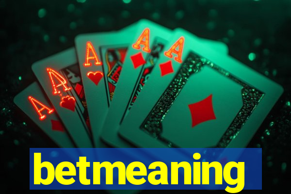 betmeaning