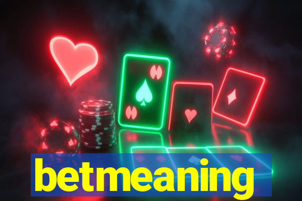 betmeaning