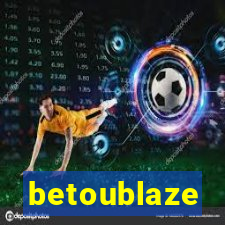 betoublaze