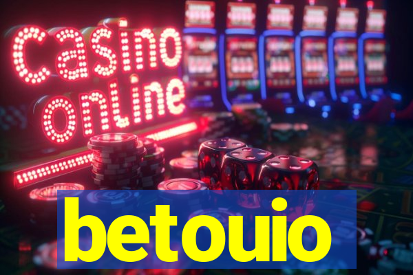 betouio
