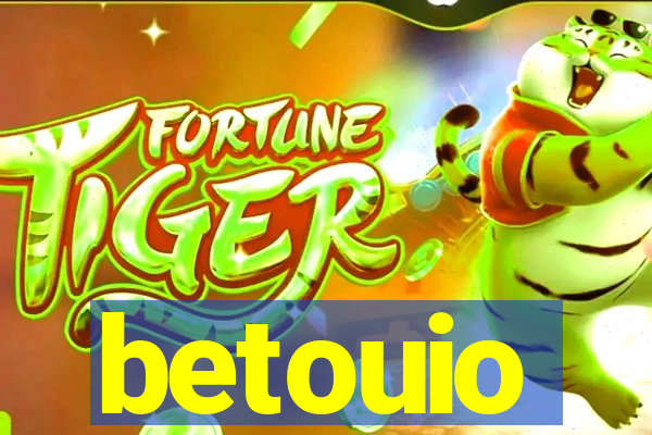 betouio