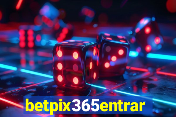 betpix365entrar