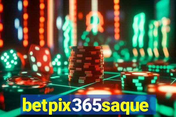 betpix365saque