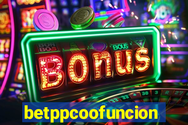 betppcoofuncion