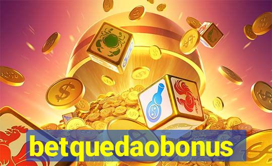 betquedaobonus