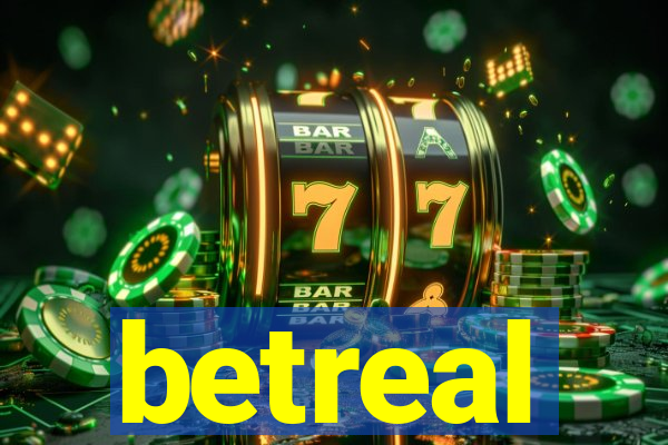 betreal