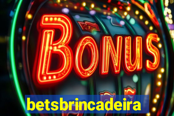 betsbrincadeira