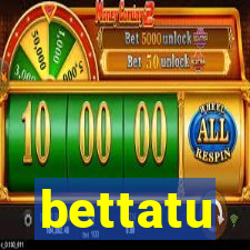 bettatu