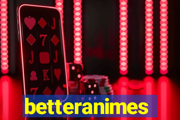 betteranimes