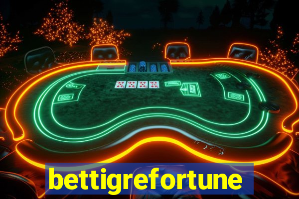 bettigrefortune