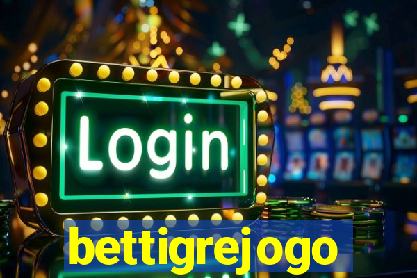 bettigrejogo