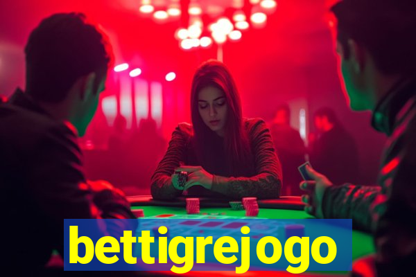 bettigrejogo